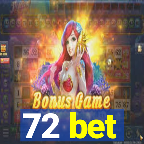 72 bet